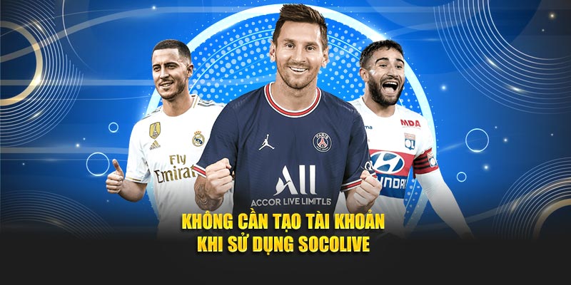 Thoải mái trải nghiệm trực tuyến bóng đá